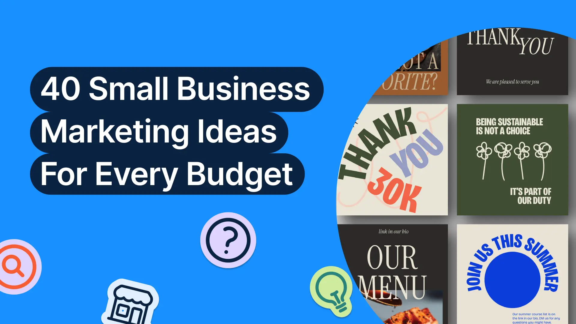 40 Small Business Marketing Ideas For Every Budget