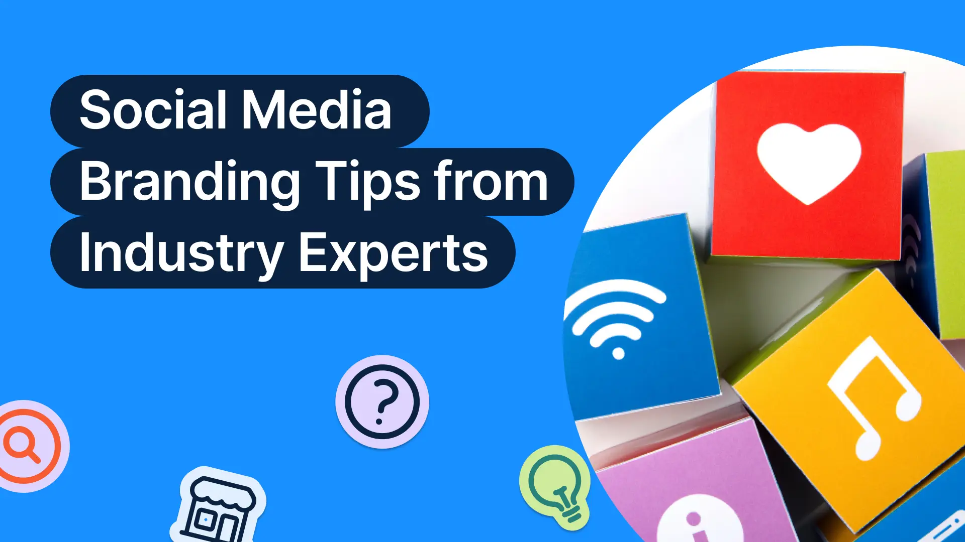 Social Media Branding Tips You Won’t Find in Every How-To Guide