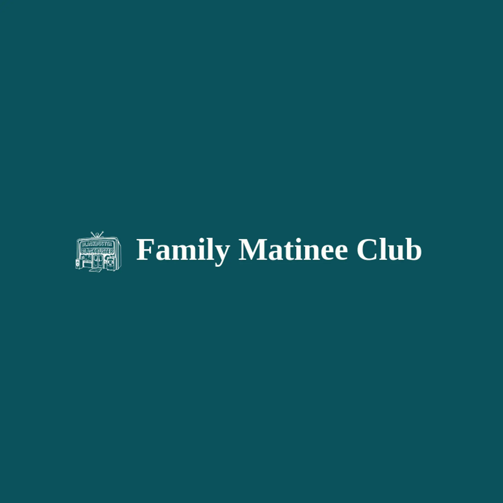 Family Matinee Club logo for blockbuster