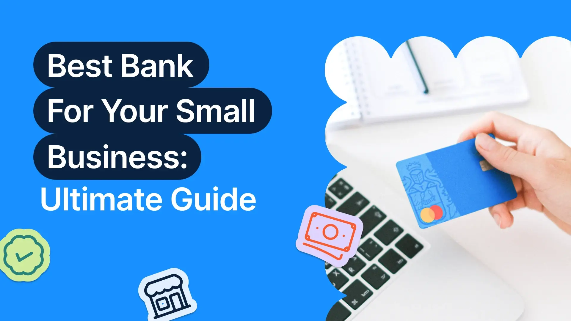 Best Bank for Your Small Business: Ultimate Guide