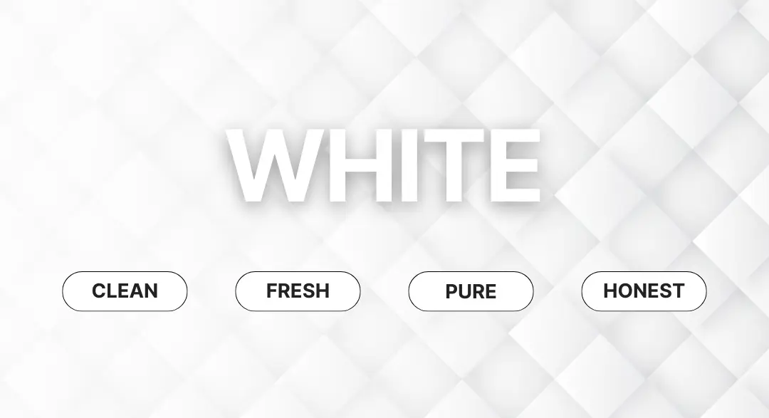 White color psychology with meanings: clean, fresh, pure, honest