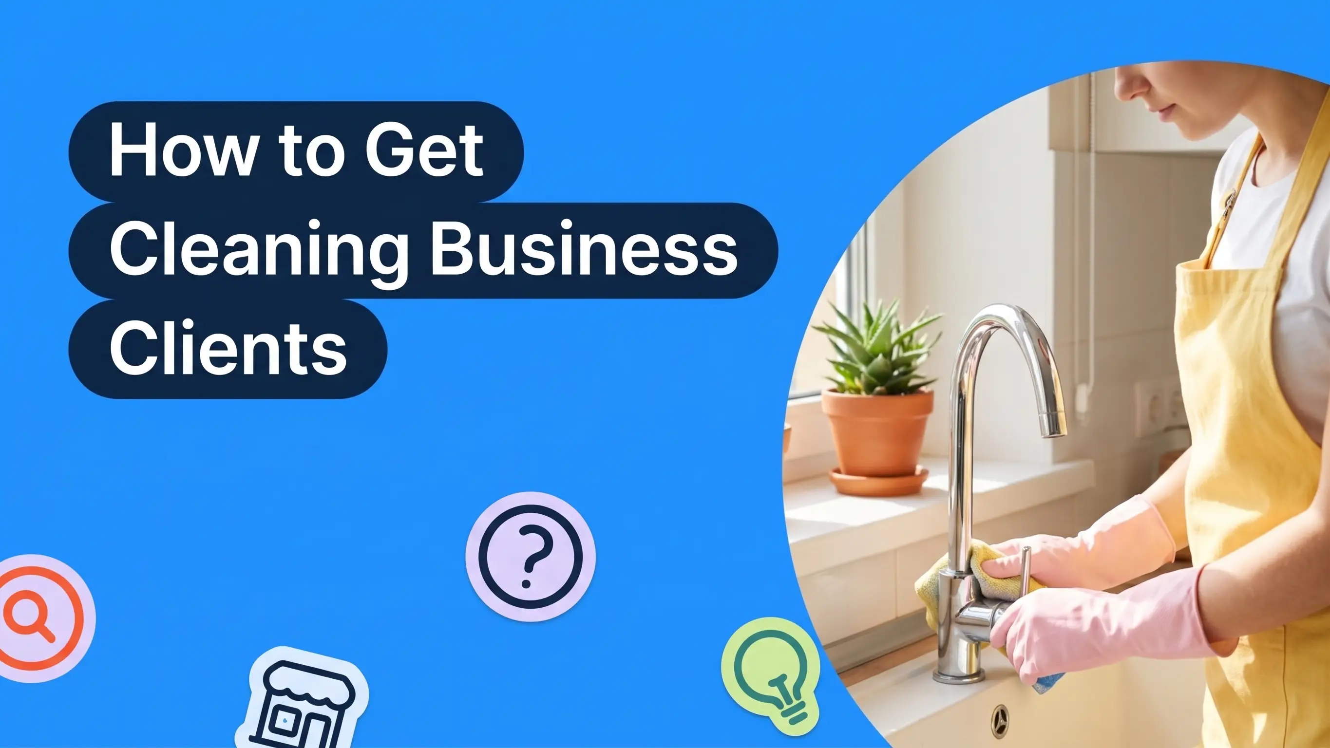 How to Get Cleaning Clients for a New Business