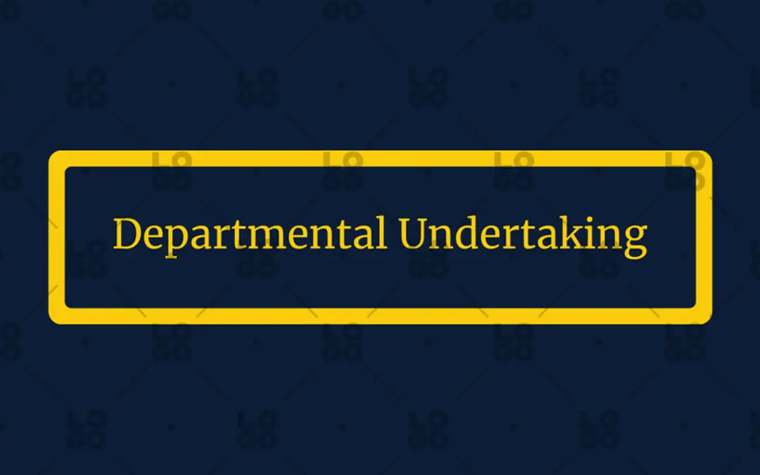 Departmental Undertaking