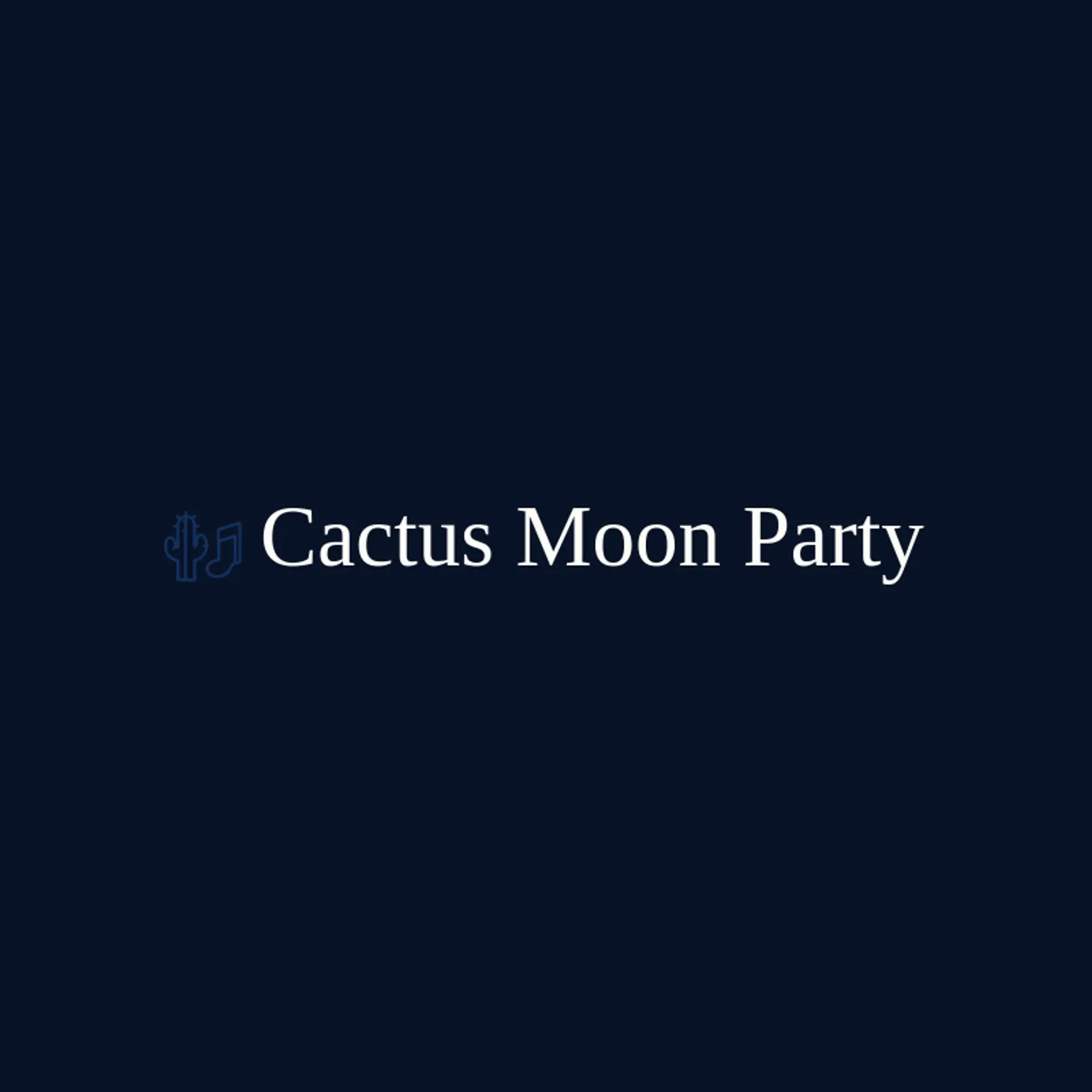 Cactus Moon Party logo for fiesta
