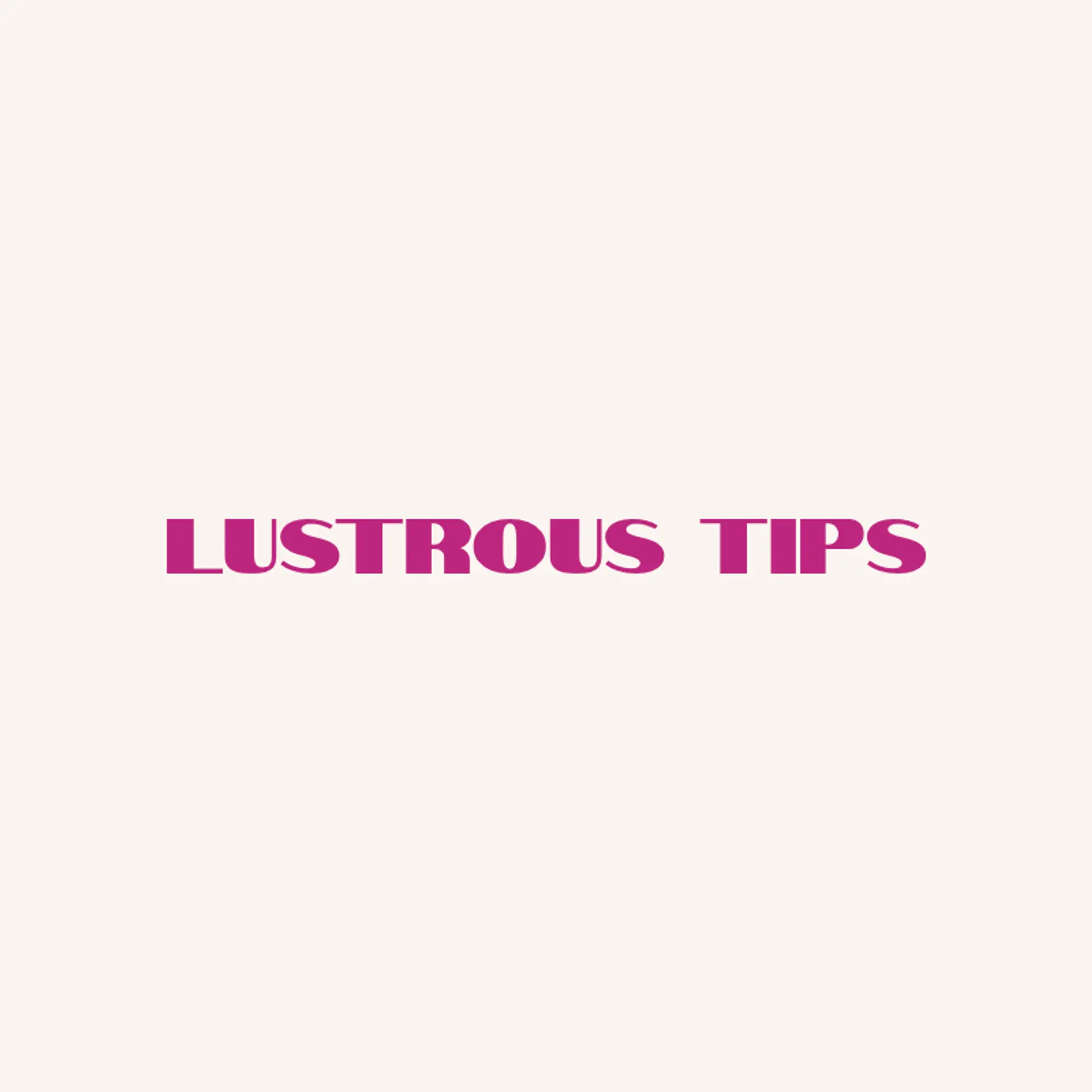 Lustrous Tips logo for nail salon