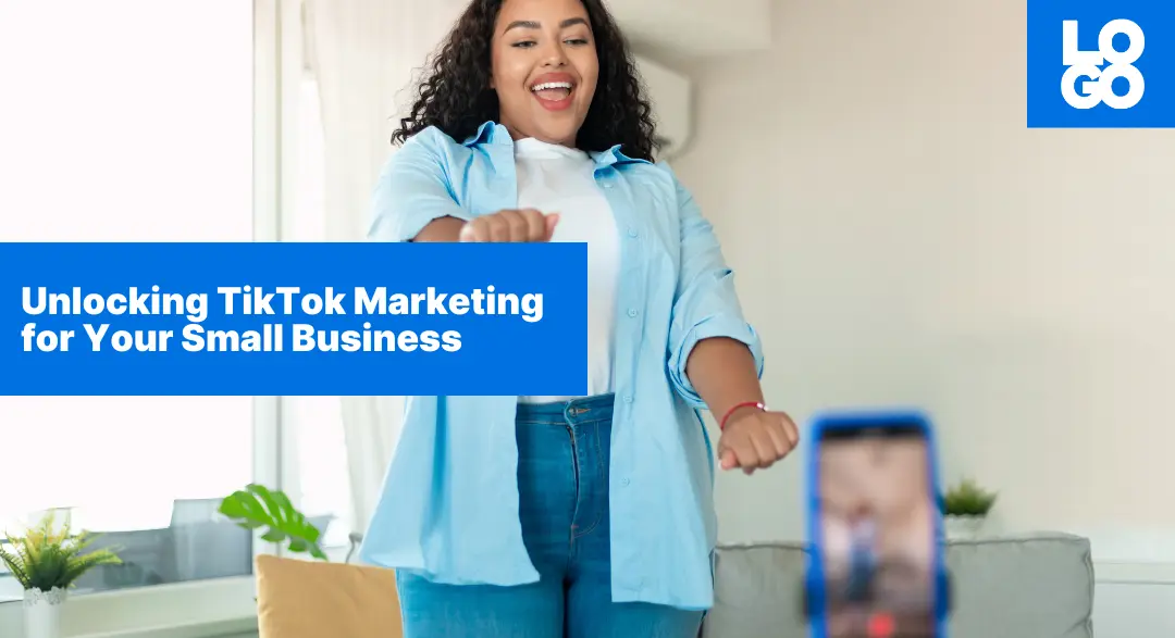 Unlocking TikTok Marketing for Your Small Business