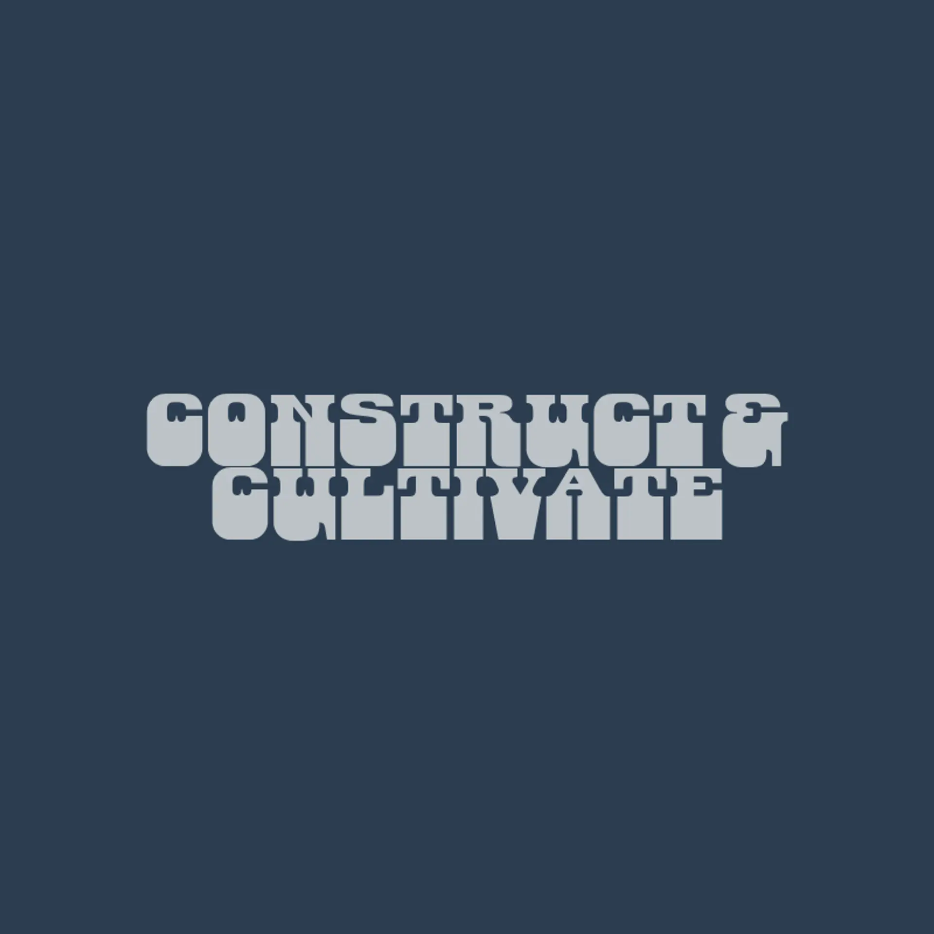 Construct & Cultivate logo for construction and landscaping