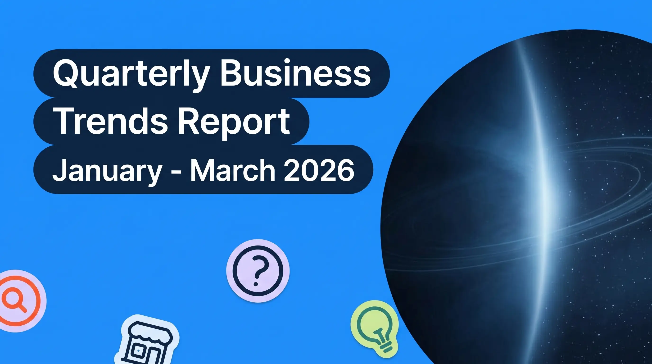 Quarterly Business Trends Report: January to March 2026