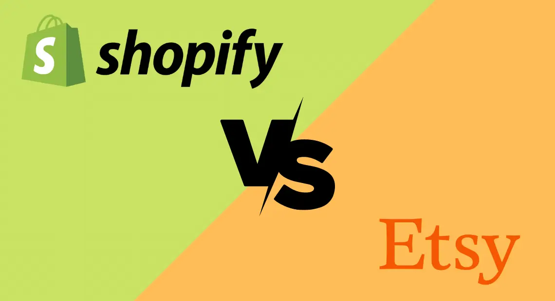 Shopify Vs Etsy: Which One Wins For Your eCommerce Business?