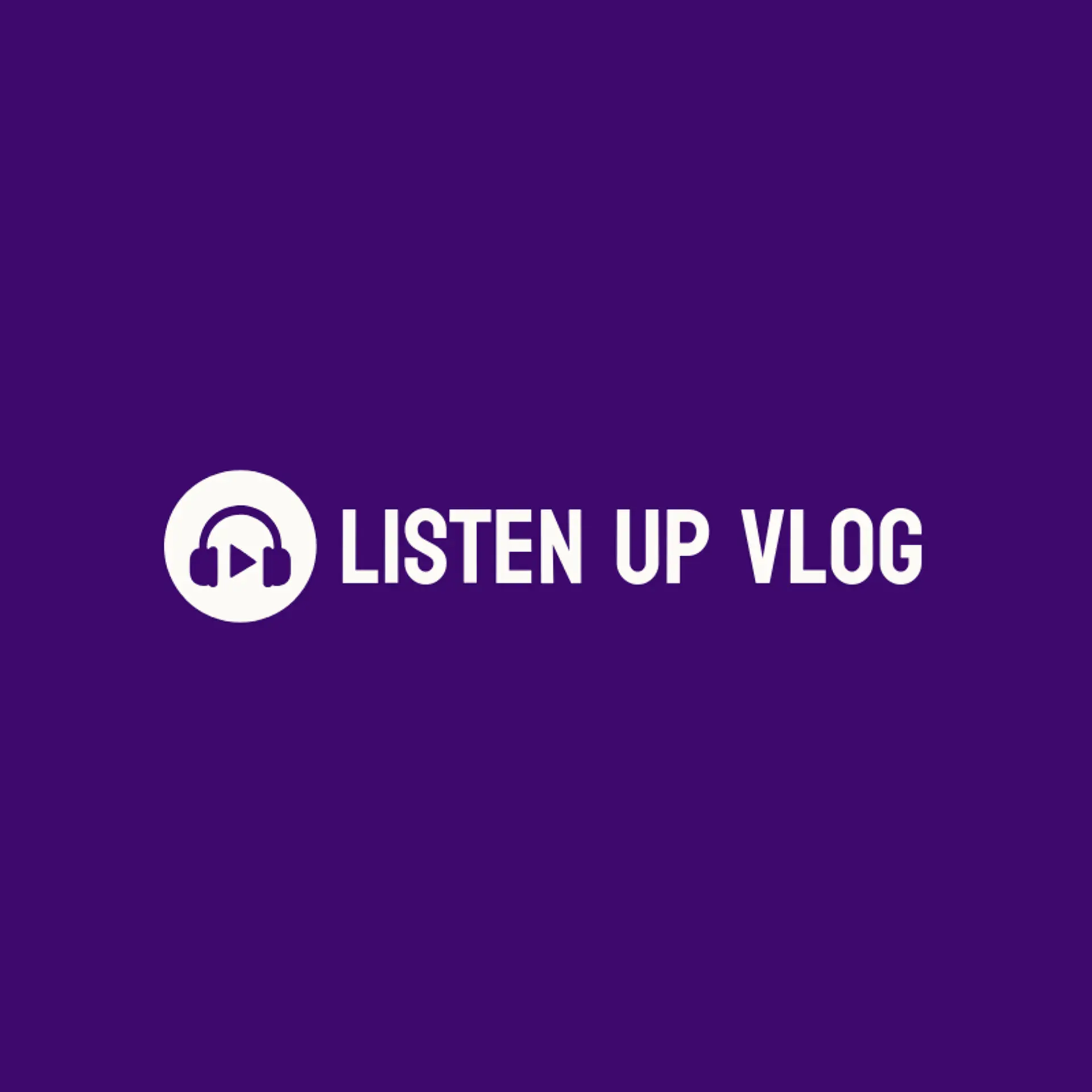 Listen Up Vlog logo for vlog