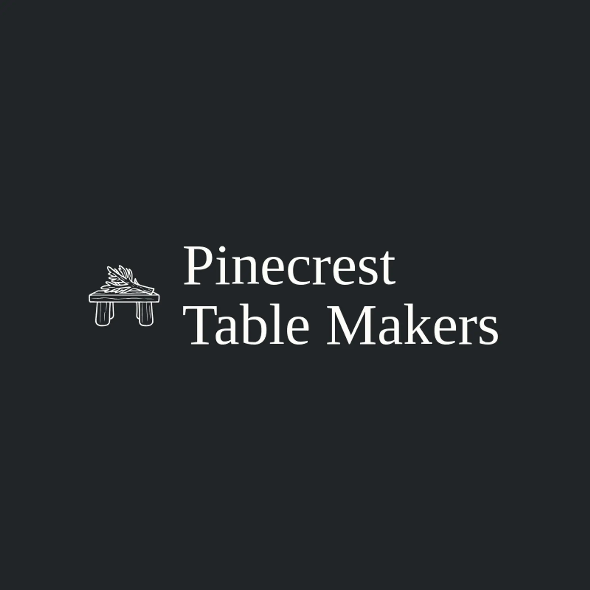 Pinecrest Table Makers logo for table
