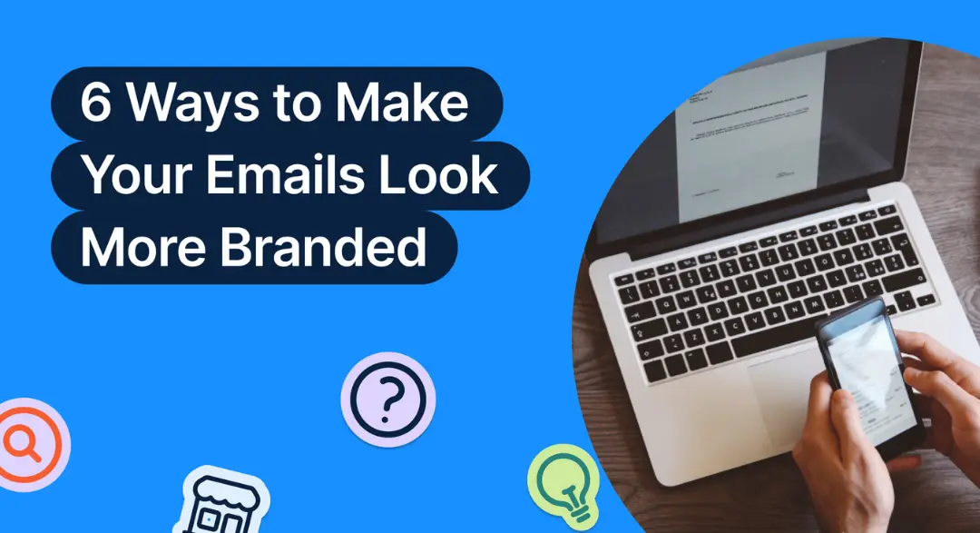 6 Email Tips That Help Your Business Look Professional in Every Inbox