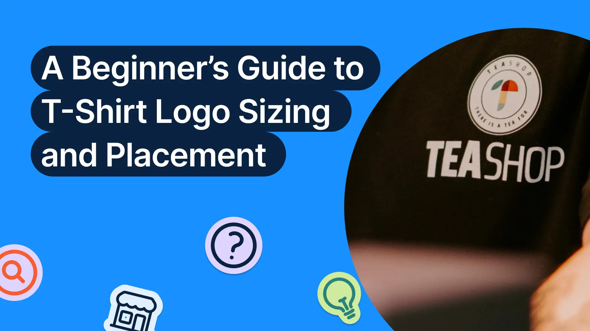 A Beginner’s Guide to T-Shirt Logo Sizing and Placement