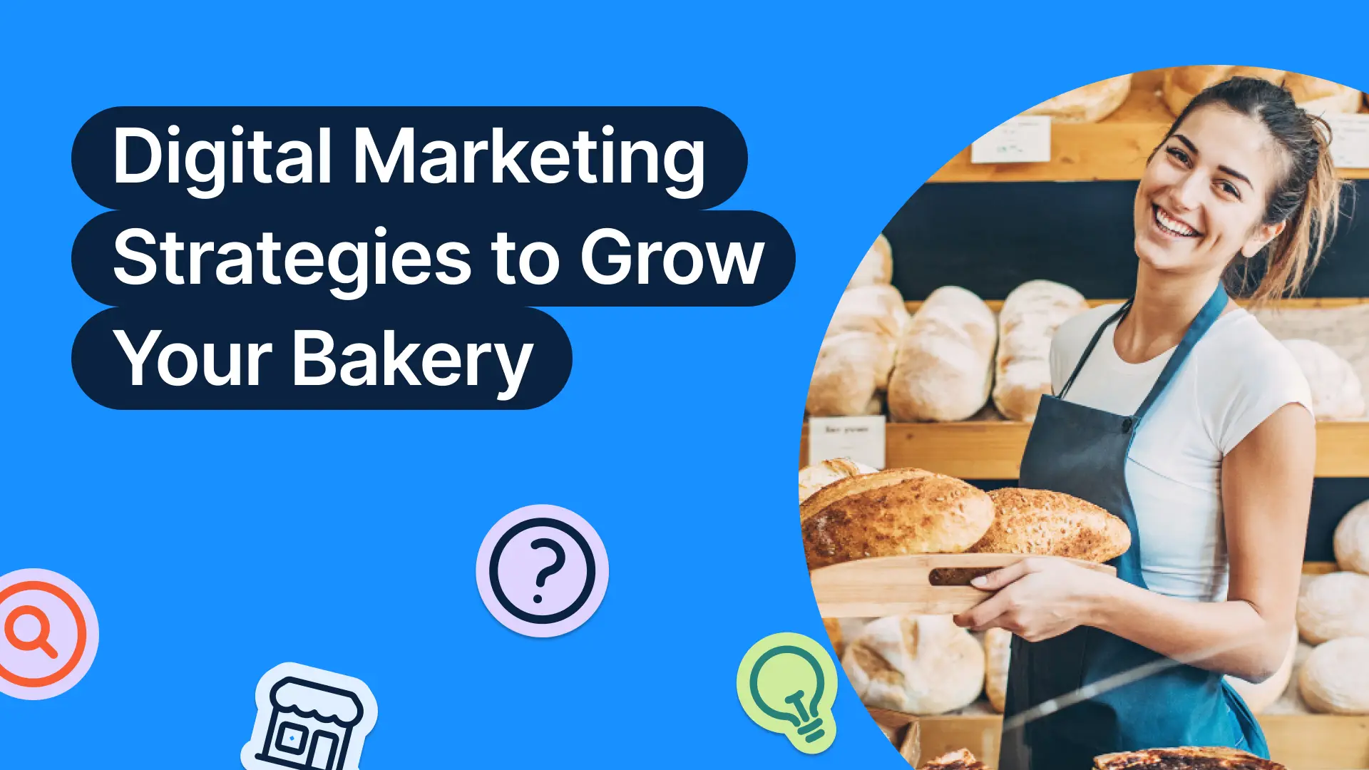 Simple Digital Marketing Strategies to Grow Your Bakery