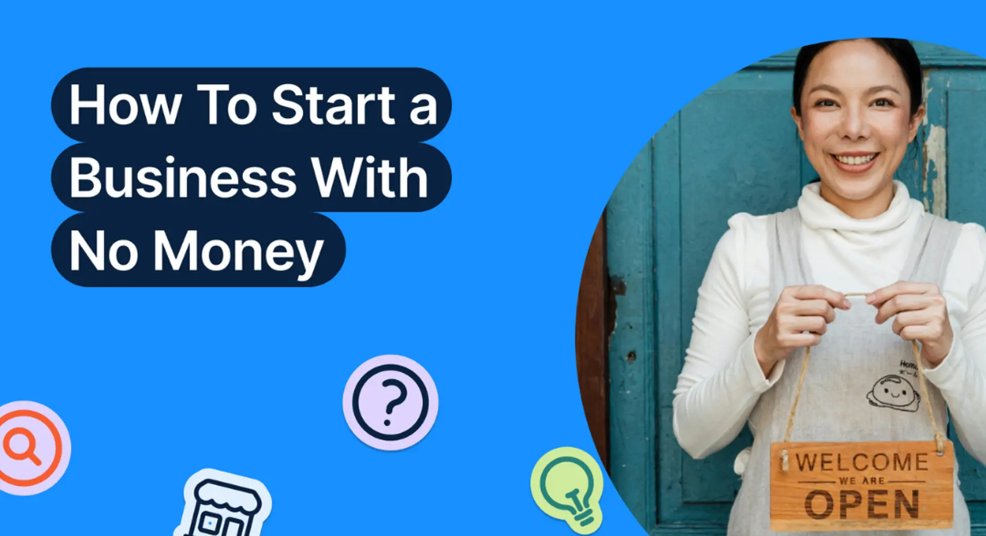 Zero Budget? Here’s How To Start a Business With No Money