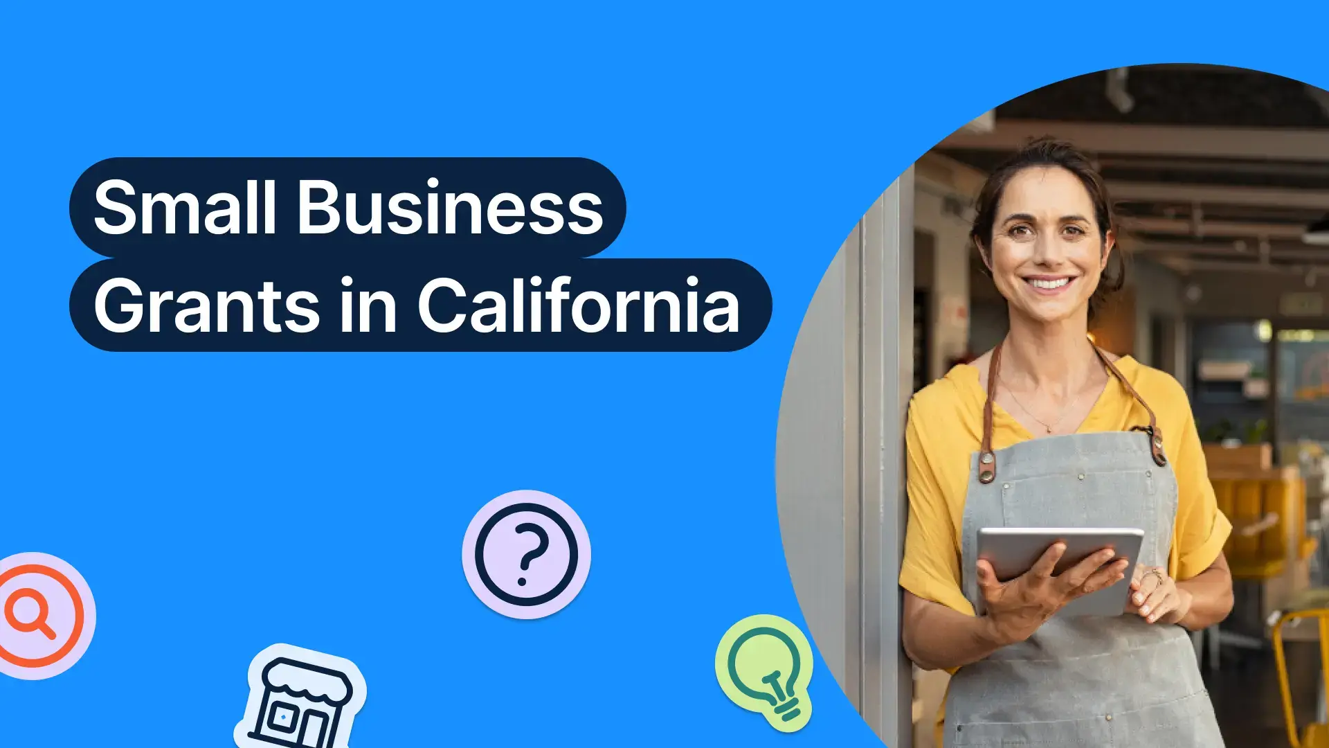 Small Business Grants in California and How to Apply in 2024