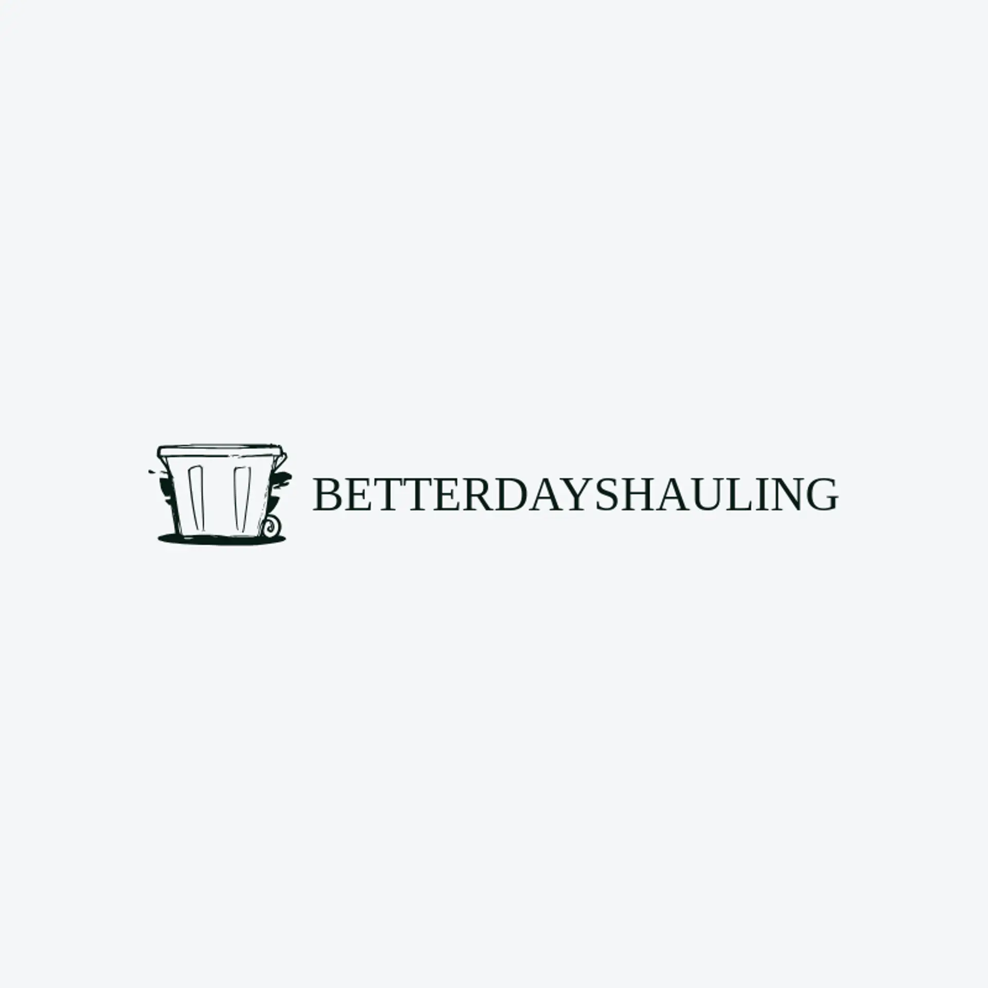 Better Days Hauling logo for dumpster