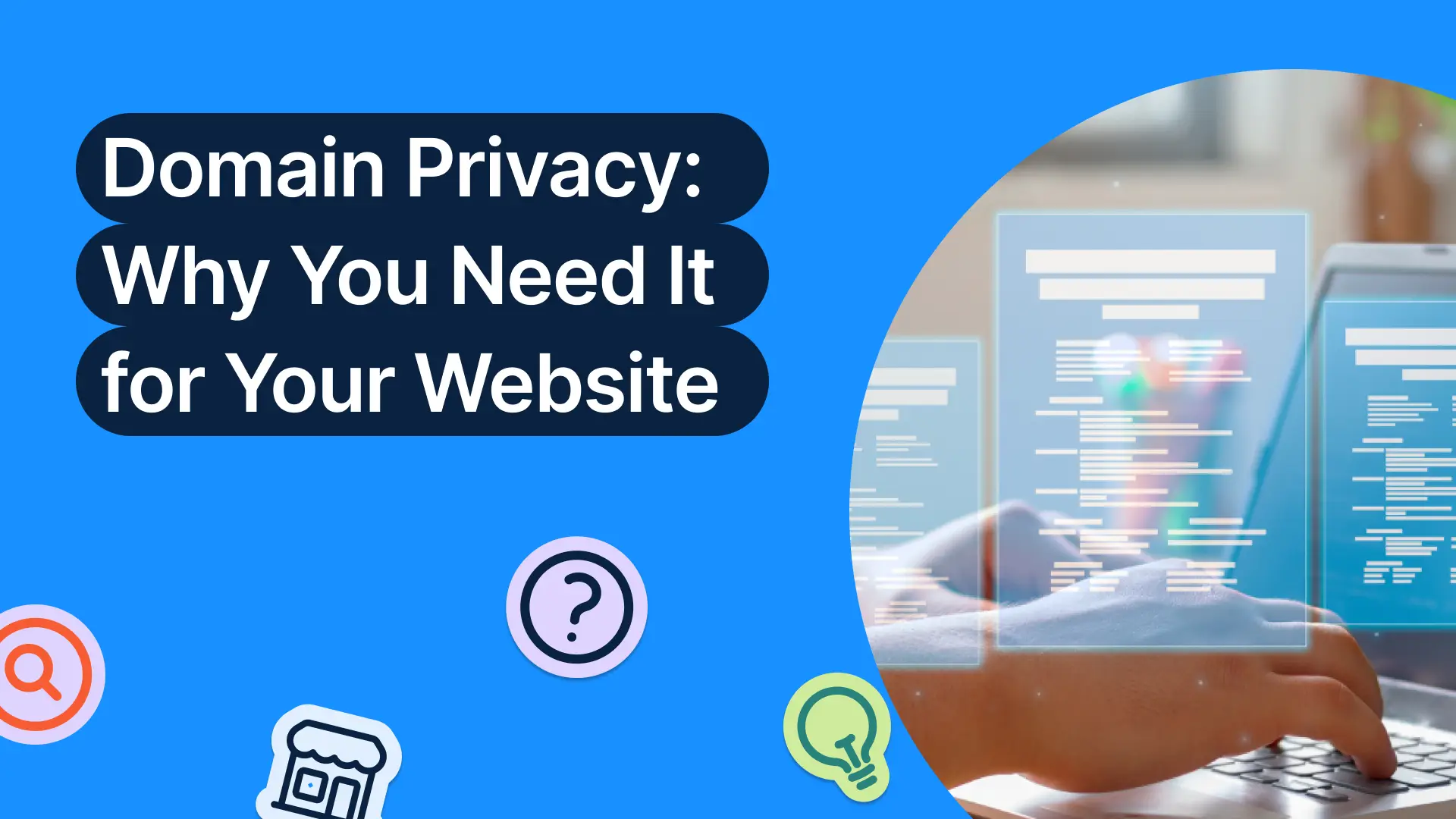 Domain Privacy: Why You Need It for Your Website