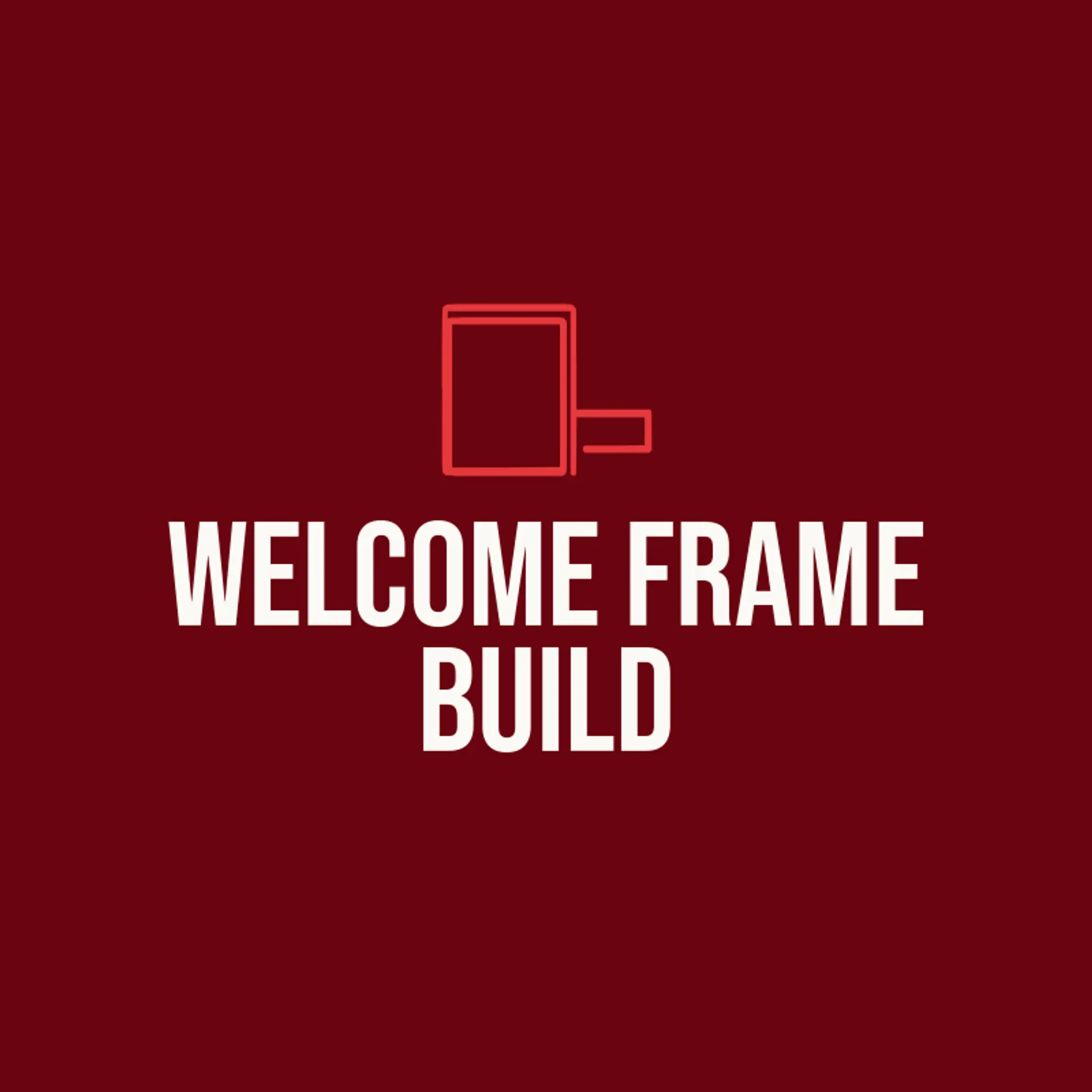 Welcome Frame Build logo for build
