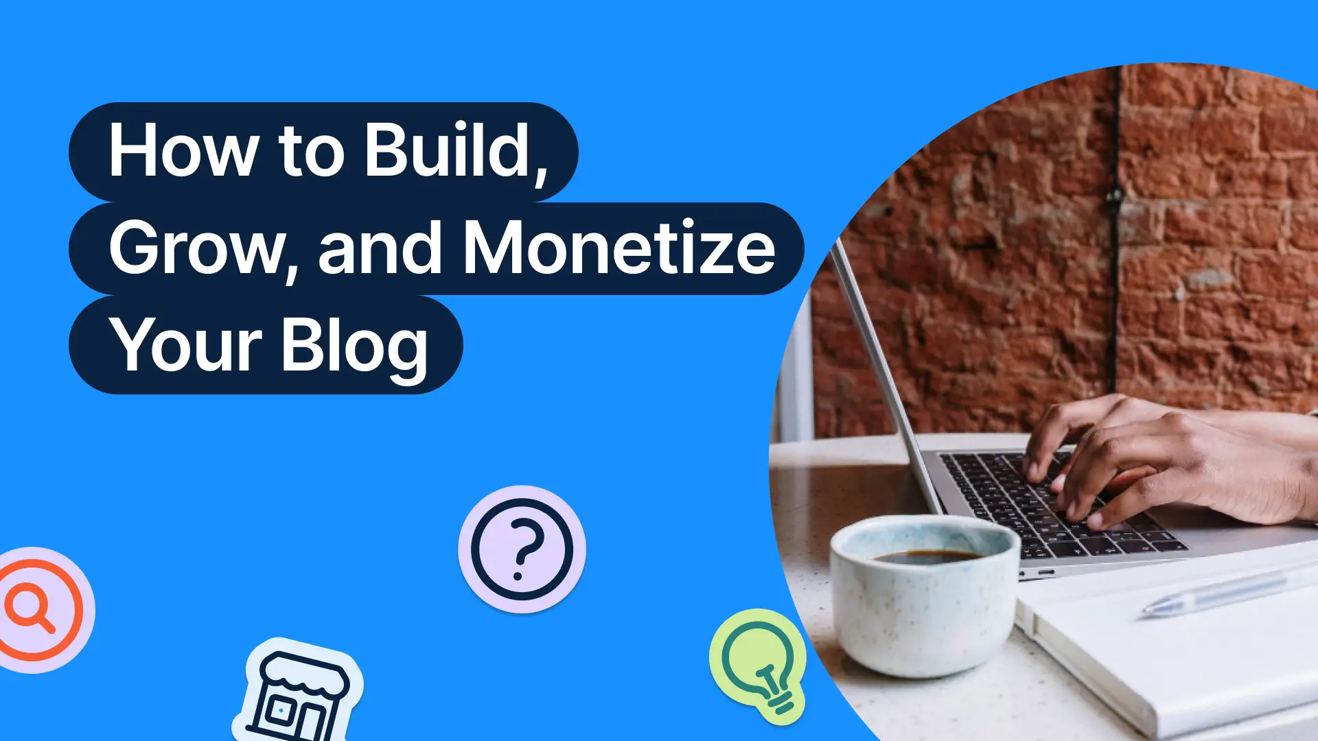 The Blogging Playbook: How to Build, Grow, and Monetize Your Blog