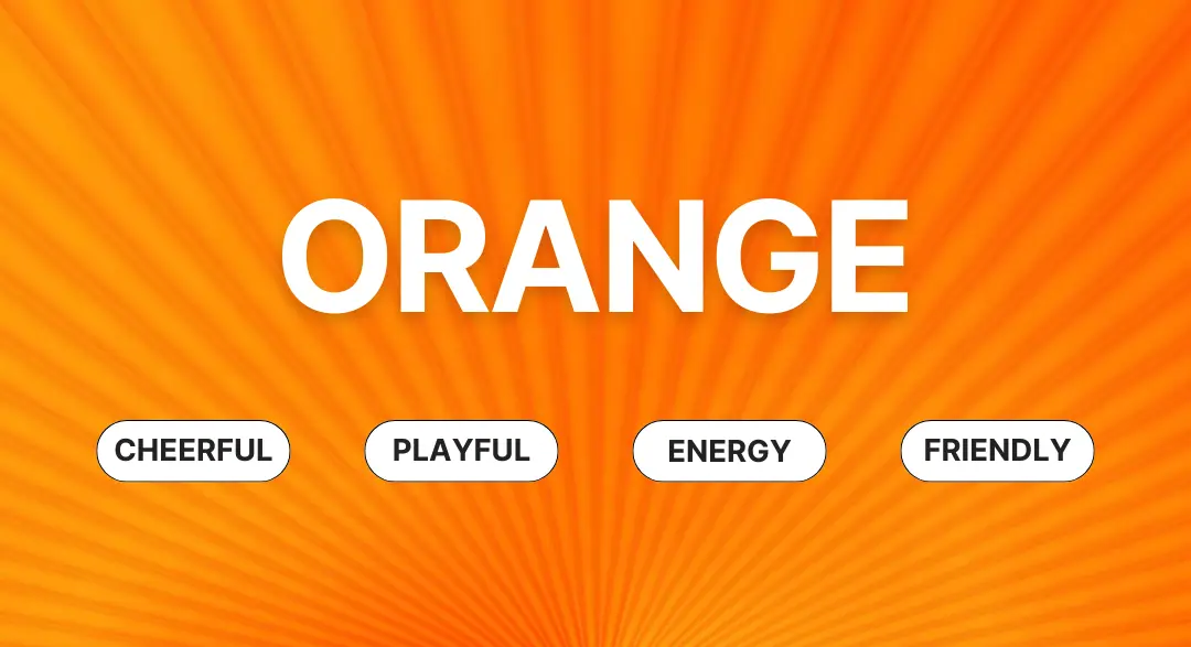 Orange color psychology with meanings: cheerful, playful, energy, friendly