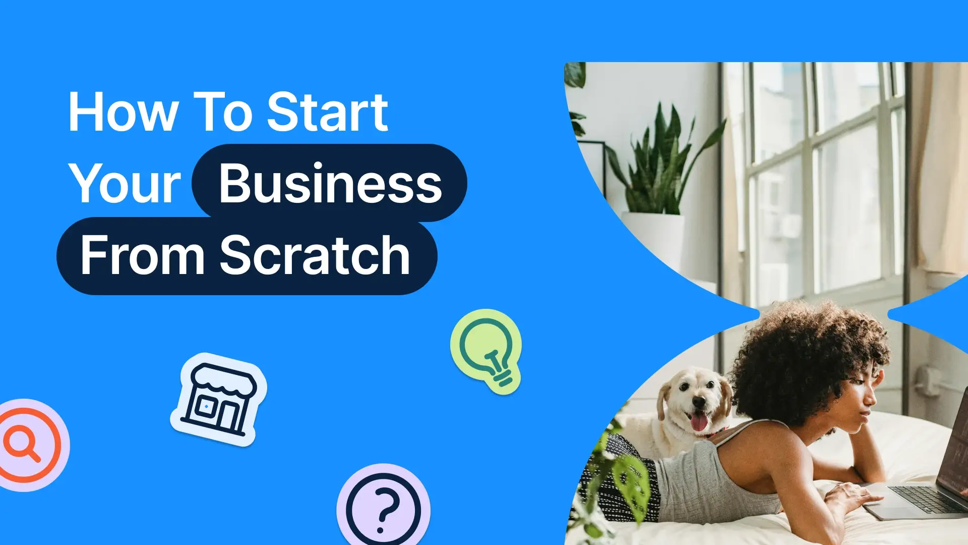 How to Start a Small Business from Scratch